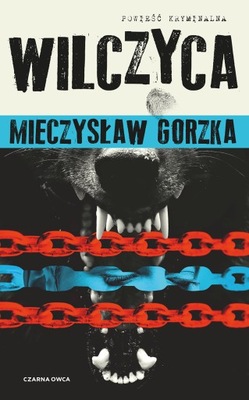 WILCZYCA. WILK I LESIECKI. TOM 2 - MIECZYSŁAW GORZKA
