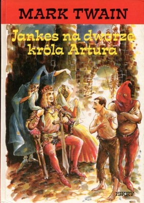 Jankes na dworze króla - Artura Twain