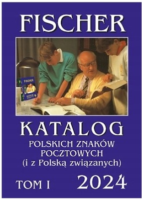 KATALOG POLSKICH ZNACZKÓW POCZTOWYCH FISCHER 2024 KATALOG ZNAKÓW POCZTOWYCH