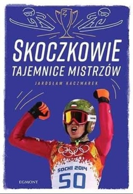 Skoczkowie Tajemnice mistrzów