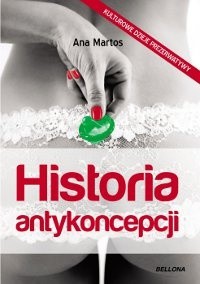 Historia antykoncepcji Ana Martos