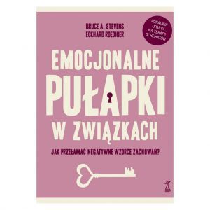 EMOCJONALNE PUŁAPKI W ZWIĄZKACH