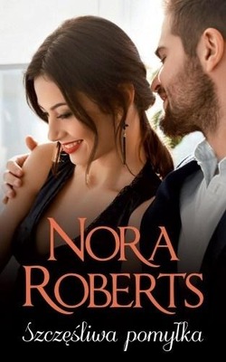 SZCZĘŚLIWA POMYŁKA NORA ROBERTS