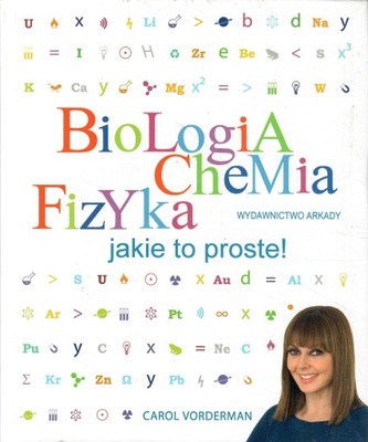 Vorderman - BIOLOGIA CHEMIA FIZYKA JAKIE TO PROSTE