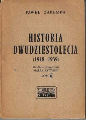 Historia dwudziestolecia 1918-1939 tom I -- Paweł Zaremba - 1981 - II obieg