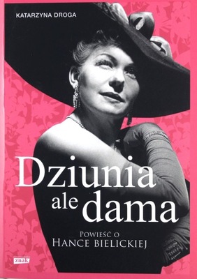 DZIUNIA, ALE DAMA - Katarzyna Droga [KSIĄŻKA]