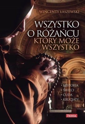 WSZYSTKO O RÓŻAŃCU - WINCENTY ŁASZEWSKI