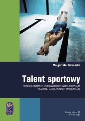 Talent sportowy - psychologiczne i środowiskowe -