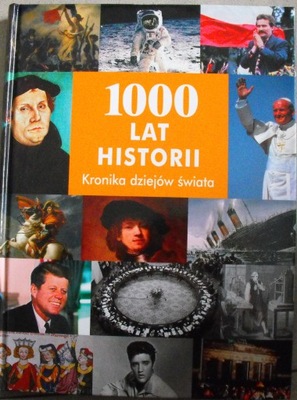 1000 lat historii. Kronika dziejów świata IDEAŁ