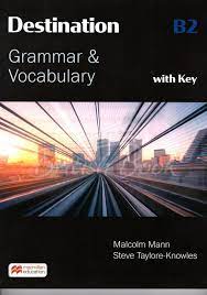 Destination Grammar&Vocabulary B2 with key