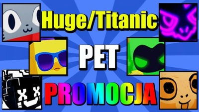 HUGE/TITANIC PET W GRZE SIMULATOR 99 DO DZIŚ!