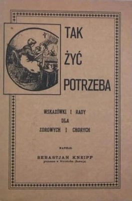 Tak żyć potrzeba reprint z 1891 r.