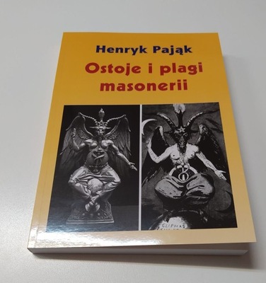 Henryk Pająk Ostoje i plagi masonerii Autograf