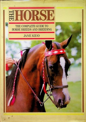 The Horse The complete guide to horse breeds
