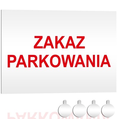 Tabliczka PCV Ostrzegawcza ZAKAZ PARKOWANIA 30x20 Druk UV +przylepce