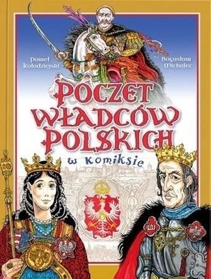 Poczet Władców Polski w komiksie P.Kołodziejski