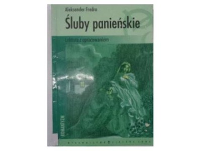 Śluby panieńskie - Aleksander Fredro