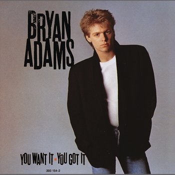 Bryan Adams You Want It, You Got It CD