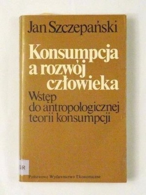 Konsumpcja a rozwój człowieka. Wstęp do