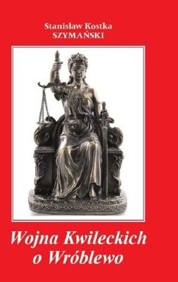 WOJNA KWILECKICH O WRÓBLEWO