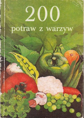 200 POTRAW Z WARZYW *CELCZYŃSKA