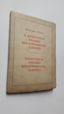 O KONSTYTUCJI POLSKIEJ RZECZYPOSPOLITEJ LUDOWEJ - Boleslaw Bierut