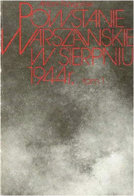 POWSTANIE WARSZAWSKIE W SIERPNIU 1944 TOM 1