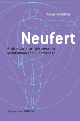 Neufert. Podręcznik projektowania architektoniczno-budowlanego