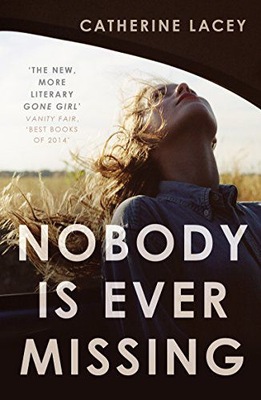 NOBODY IS EVER MISSING - Catherine Lacey (KSIĄŻKA)