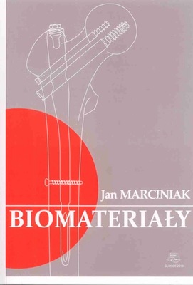 BIOMATERIAŁY Jan Marciniak Spis treści