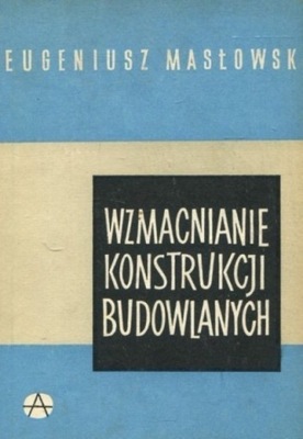 Wzmacnianie konstrukcji budowlanych