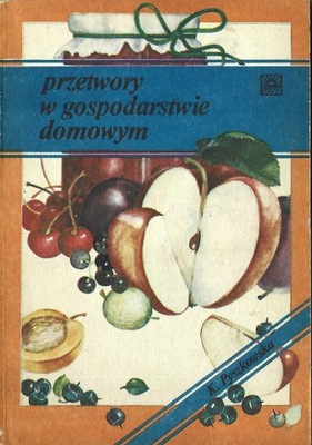 PRZETWORY W GOSPODARSTWIE DOMOWYM - K. PYSZKOWSKA