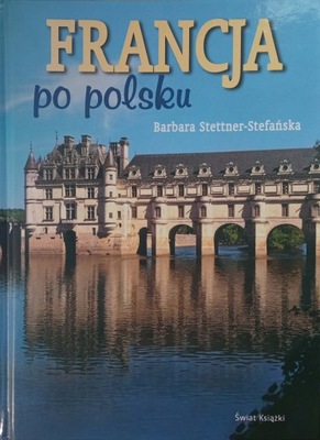 Francja po polsku Barbara Stettner-Stefańska