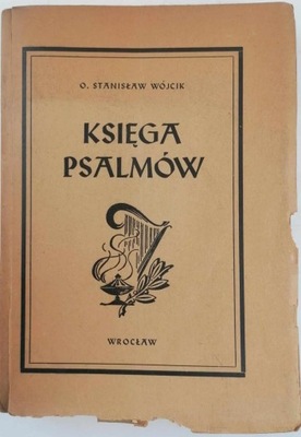 Księga Psalmów - O. Stanisław Wójcik
