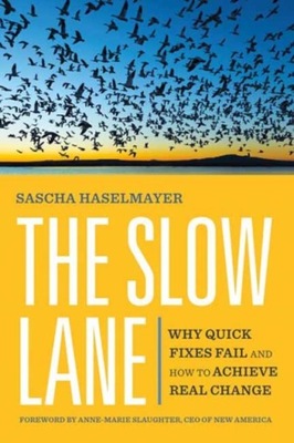 The Slow Lane: Why Quick Fixes Fail and How to Ach