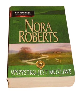 NORA ROBERTS - Wszystko jest możliwe