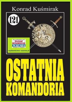 Ostatnia komandoria - Kuśmirak samochodzik t.121