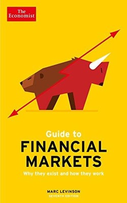 The Economist Guide To Financial Markets 7th Edition MARC LEVINSON