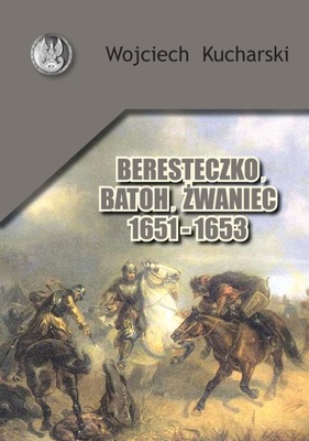 Beresteczko, Batoh, Żwaniec 1651 - 1653
