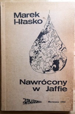 Nawrócony w Jaffie Marek Hłasko Zbliżenia 1981