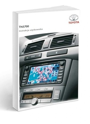 Toyota Nawigacja TNS 700+Radio Instrukcja Obsługi