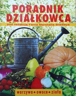 PORADNIK DZIAŁKOWCA - F. M. BRADLEY