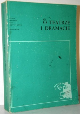 O TEATRZE I DRAMACIE Krasiński SPIS TREŚCI Teatr