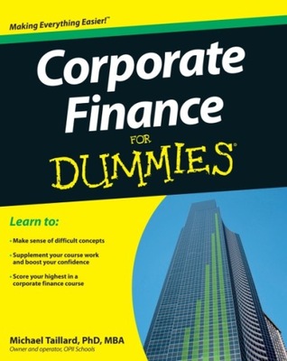 Corporate Finance For Dummies - Taillard, Michael