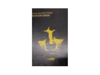 Jestem Baba - A Świerszczyńska