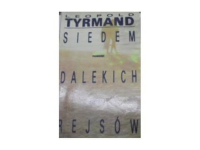 Siedem Dalekich Rejsów - L Tyrmand