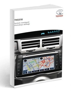 Toyota Nawigacja TNS 510+Radio Instrukcja Obsługi