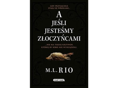 Książka A jeśli jesteśmy złoczyńcami