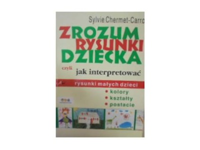 Zrozum rysunku dziecka - S. Chermet -Carroy