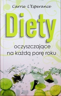 Diety oczyszczające na każdą porę roku Carrie L`Esperance